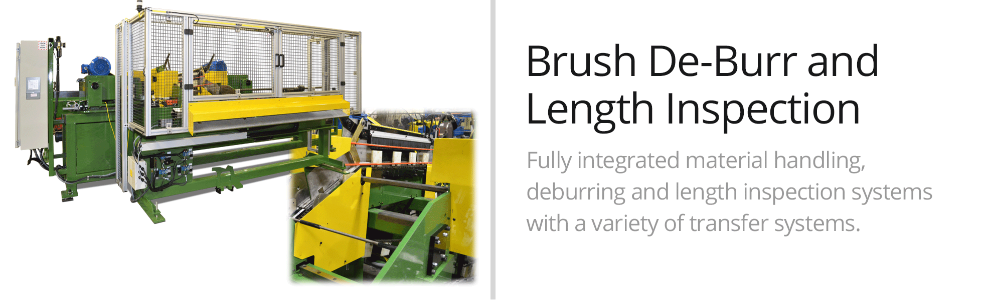 Integrated Brush De-Burr and Length Inspection